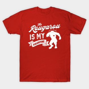 The Rougarou is My Valentine Cute Valentines Day Cryptid T-Shirt